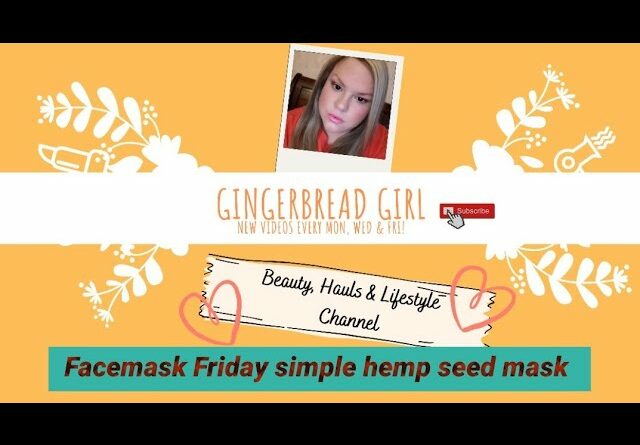 Facemask Friday simple hemp seed oil mask