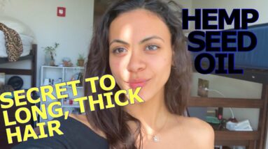 How To Get HEALTHIER, LONGER, THICKER HAIR FAST | Hemp Seed Oil | Lara Omar
